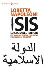 Ebook Isis. Lo Stato del terrore di Loretta Napoleoni edito da Feltrinelli Editore