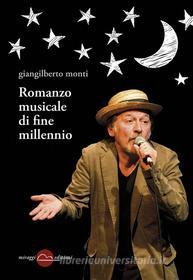 Ebook Romanzo musicale di fine millennio di Giangilberto Monti edito da Miraggi Edizioni