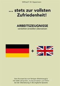 Ebook ... stets zur vollsten Zufriedenheit! di Wilfried F. W. Oppermann edito da Books on Demand
