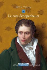 Ebook La cura Schopenhauer di Irvin D. Yalom edito da Neri Pozza