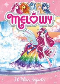 Ebook Melowy 6. Il libro segreto di Danielle Star edito da Fabbri editori