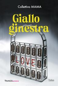 Libro Ebook Giallo ginestra di Collettivo MAMA di VandA edizioni
