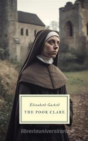 Ebook The Poor Clare di Elizabeth Gaskell edito da Interactive Media