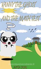 Ebook Vanny the ghost and the math test di Mattia Crobu edito da Mattia Crobu
