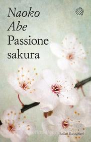 Ebook Passione sakura di Naoko Abe edito da Bollati Boringhieri