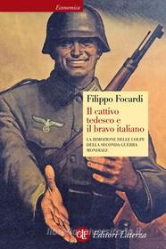 Ebook Il cattivo tedesco e il bravo italiano di Filippo Focardi edito da Editori Laterza