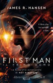 Ebook First man - Il primo uomo di Hansen James R. edito da Rizzoli