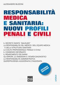 Ebook Responsabilità Medica e Sanitaria: Nuovi Profili Penali e Civili di Alessandro Buzzoni edito da Edizioni FAG