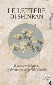 Ebook Le lettere di Shinran di Shinran edito da Myo Edizioni