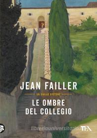 Ebook Le ombre del collegio di Jean Failler edito da Tea