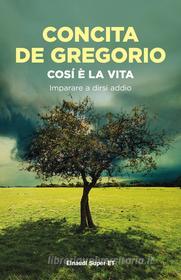 Ebook Così è la vita di De Gregorio Concita edito da Einaudi