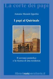 Ebook I papi al Quirinale di Antonio Menniti Ippolito edito da Viella Libreria Editrice