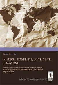Ebook Risorse, conflitti, continenti e nazioni di Bertini, Fabio edito da Firenze University Press