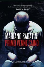 Ebook Primo venne Caino di Mariano Sabatini edito da Salani Editore