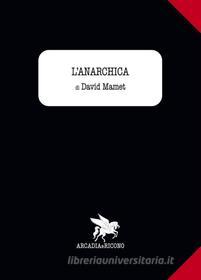 Ebook L'anarchica di David Mamet edito da Arcadia e Ricono