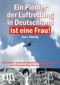 Ebook Ein Pionier der Luftrettung in Deutschland ist eine Frau di A. Gmeiner edito da Books on Demand