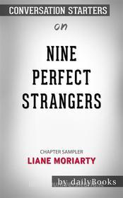 Ebook Nine Perfect Strangers: by Liane Moriarty | Conversation Starters di dailyBooks edito da Daily Books