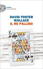 Ebook Il re pallido di Wallace David Foster edito da Einaudi