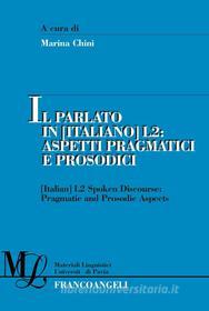 Ebook Il parlato in (italiano) L2.  Aspetti pragmatici e prosodici di AA. VV. edito da Franco Angeli Edizioni