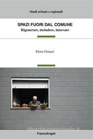 Ebook Spazi fuori dal Comune di Elena Ostanel edito da Franco Angeli Edizioni