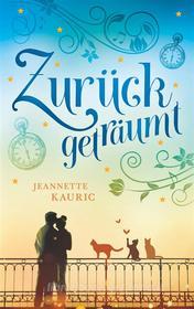 Ebook Zurückgeträumt di Jeannette Kauric edito da Books on Demand