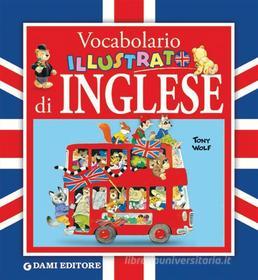 Ebook Vocabolario illustrato di Inglese di Galli Alessandra edito da Dami