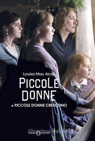 Ebook Piccole donne e Piccole donne crescono di Louisa May Alcott edito da Salani Editore