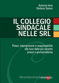 Ebook Il Collegio sindacale nelle srl di Antonio Iorio, Stefano Sereni edito da IlSole24Ore