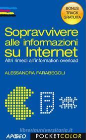 Ebook Sopravvivere alle informazioni su Internet - Bonus Track di Alessandra Farabegoli edito da Feltrinelli Editore