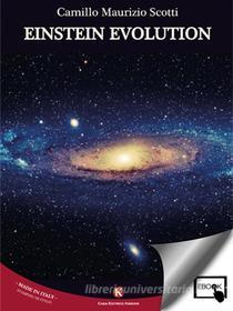 Ebook Einstein Evolution di Camillo Maurizio Scotti edito da Kimerik