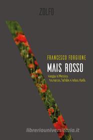 Ebook Mais rosso di Forgione Francesco edito da Zolfo Editore