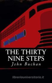 Ebook The Thirty Nine Steps (Illustrated) di John Buchan edito da Enhanced Media Publishing