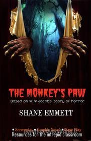Ebook The Monkey’s Paw: Resources for the Intrepid Classroom di WW Jacobs, Shane Emmett edito da Tar & Feather