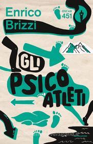 Ebook Gli Psicoatleti di Brizzi Enrico edito da Mondadori