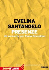 Ebook Presenze di Evelina Santangelo edito da Feltrinelli Editore