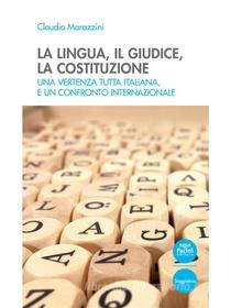 Ebook La lingua, il giudice, la costituzione di Claudio Marazzini edito da Pacini Editore