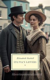Ebook Sylvia&apos;s Lovers di Elizabeth Gaskell edito da Interactive Media