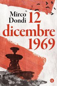Ebook 12 dicembre 1969 di Mirco Dondi edito da Editori Laterza