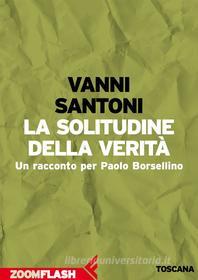 Ebook La solitudine della verità di Vanni Santoni edito da Feltrinelli Editore