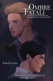 Libro Ebook Ombre fatali di Josh Lanyon di Triskell Edizioni