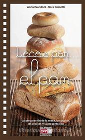 Ebook Locos por… el pan di Anna Prandoni, Sara Gianotti edito da De Vecchi