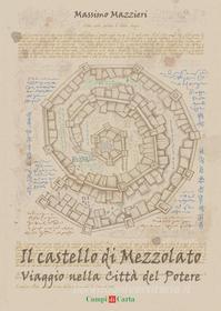 Ebook Il castello di Mezzolato di Massimo Mazzieri edito da Campi di Carta