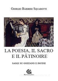 Ebook La poesia, il sacro e il Patinoire di Giorgio Bàrberi Squarotti edito da Gammarò Editore