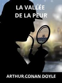 Ebook La vallée de la peur (Traduit) di Arthur Conan Doyle edito da Stargatebook