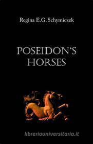 Ebook Poseidon&apos;s Horses di Regina E.G. Schymiczek edito da Books on Demand