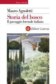 Ebook Storia del bosco di Mauro Agnoletti edito da Editori Laterza