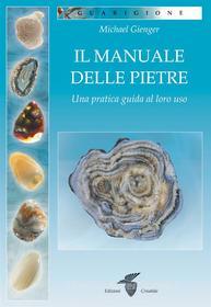 Ebook Il manuale delle pietre di Michael Gienger edito da Edizioni Crisalide