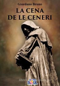 Ebook La Cena de le Ceneri di Giordano Bruno edito da DigitalSoul