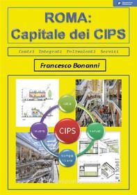 Ebook ROMA Capitale dei CIPS di Francesco Bonanni edito da Youcanprint