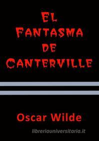 Ebook El fantasma de Canterville di Oscar Wilde edito da Oscar Wilde